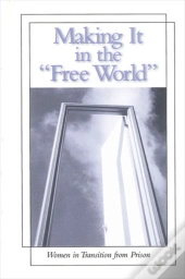 Making It In The Free World