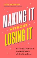 Making It Without Losing It