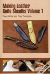 Making Leather Knife Sheaths - Volume 1