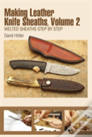 Making Leather Knife Sheaths, Volume 2