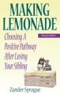 Making Lemonade: Choosing A Positive Pathway After Losing Your Sibling - Preview