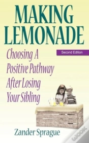 Capa do artigo Making Lemonade: Choosing A Positive Pathway After Losing Your Sibling