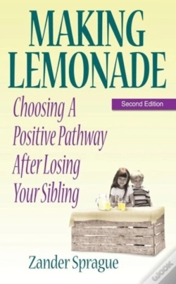 Capa do artigo Making Lemonade: Choosing A Positive Pathway After Losing Your Sibling