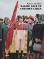 Making Love To Unknown Cities - Preview