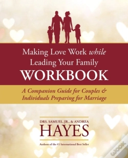 Capa do artigo Making Love Work While Leading Your Family Workbook