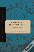 Making Magic In Elizabethan England