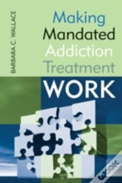 Capa do artigo Making Mandated Addiction Treatment Work