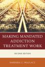 Making Mandated Addiction Treatment Work - Preview