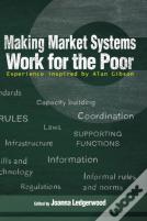 Making Market Systems Work For The Poor