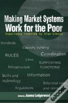 Making Market Systems Work For The Poor