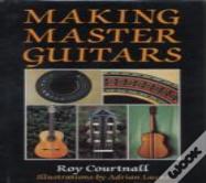 Making Master Guitars