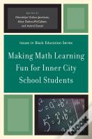 Making Math Learning Fun For Inner City School Students