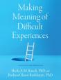 Making Meaning Of Difficult Experiences - Preview