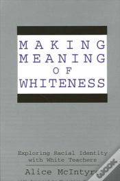 Capa do artigo Making Meaning Of Whiteness