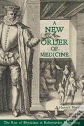 Making Medicine In Reformation Nuremberg
