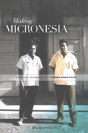Making Micronesia - Preview