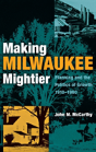 Making Milwaukee Mightier - Preview