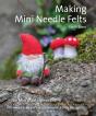 Making Mini Needle Felts - Preview