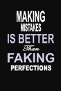 Making Mistakes Is Better Than Faking Perfections - Preview