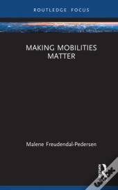 Making Mobilities Matter