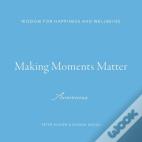Making Moments Matter