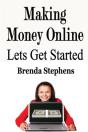 Making Money Online: Lets Get Started - Preview