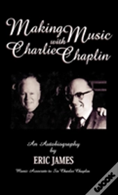 Making Music With Charlie Chaplin