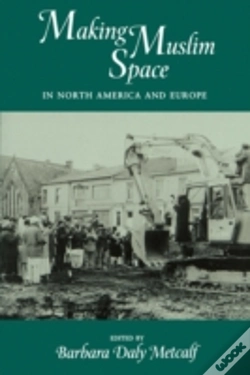 Capa do artigo Making Muslim Space In North America And Europe