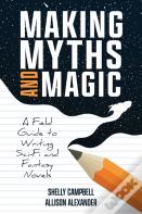 Making Myths And Magic