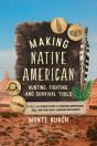 Making Native American Hunting, Fighting, And Survival Tools - Preview