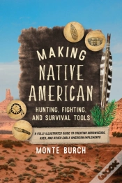 Capa do artigo Making Native American Hunting, Fighting, And Survival Tools