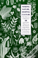 Making Nature, Shaping Culture