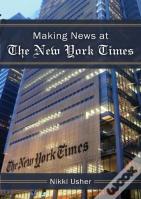Making News At The New York Times