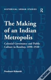 Making Of An Indian Metropolis