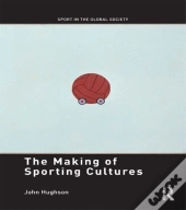Making Of Sporting Cultures