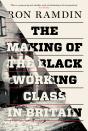 Making Of The Black Working Class In Britain - Preview