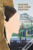 Making Our Own Destiny