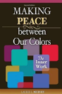 Making Peace Between Our Colors: The Inner Work - Preview