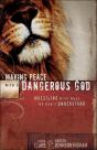 Making Peace With A Dangerous God - Preview
