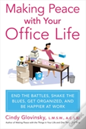 Making Peace With Your Office Life