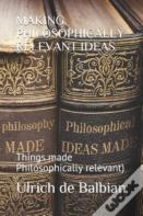 Making Philosophically Relevant Ideas