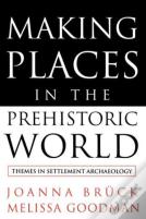 Making Places In The Prehistoric World