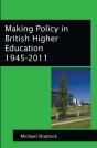 Making Policy In British Higher Education 1945-2011 - Preview