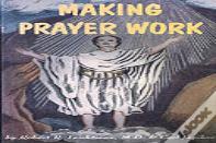 Making Prayer Work