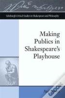 Making Publics In Shakespeare'S Playhouse