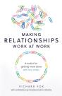Making Relationships Work At Work - Preview
