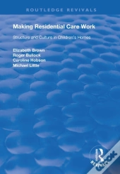 Making Residential Care Work
