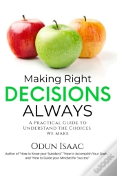 Making Right Decisions Always