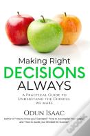 Making Right Decisions Always