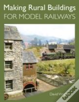 Making Rural Buildings For Model Railways